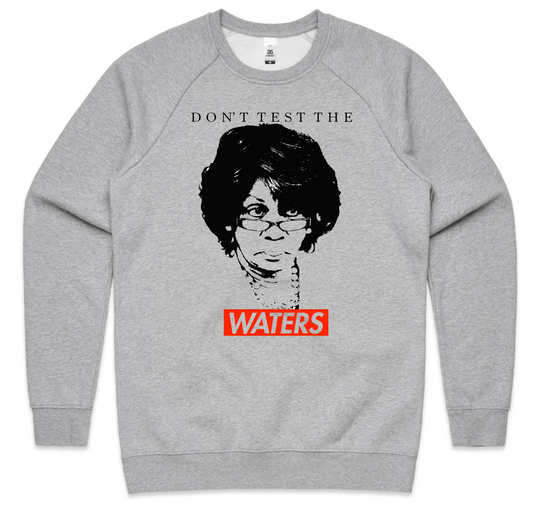 Don't Test the Waters Crewneck