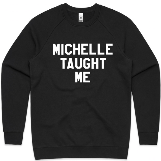 Michelle Taught Me Crewneck